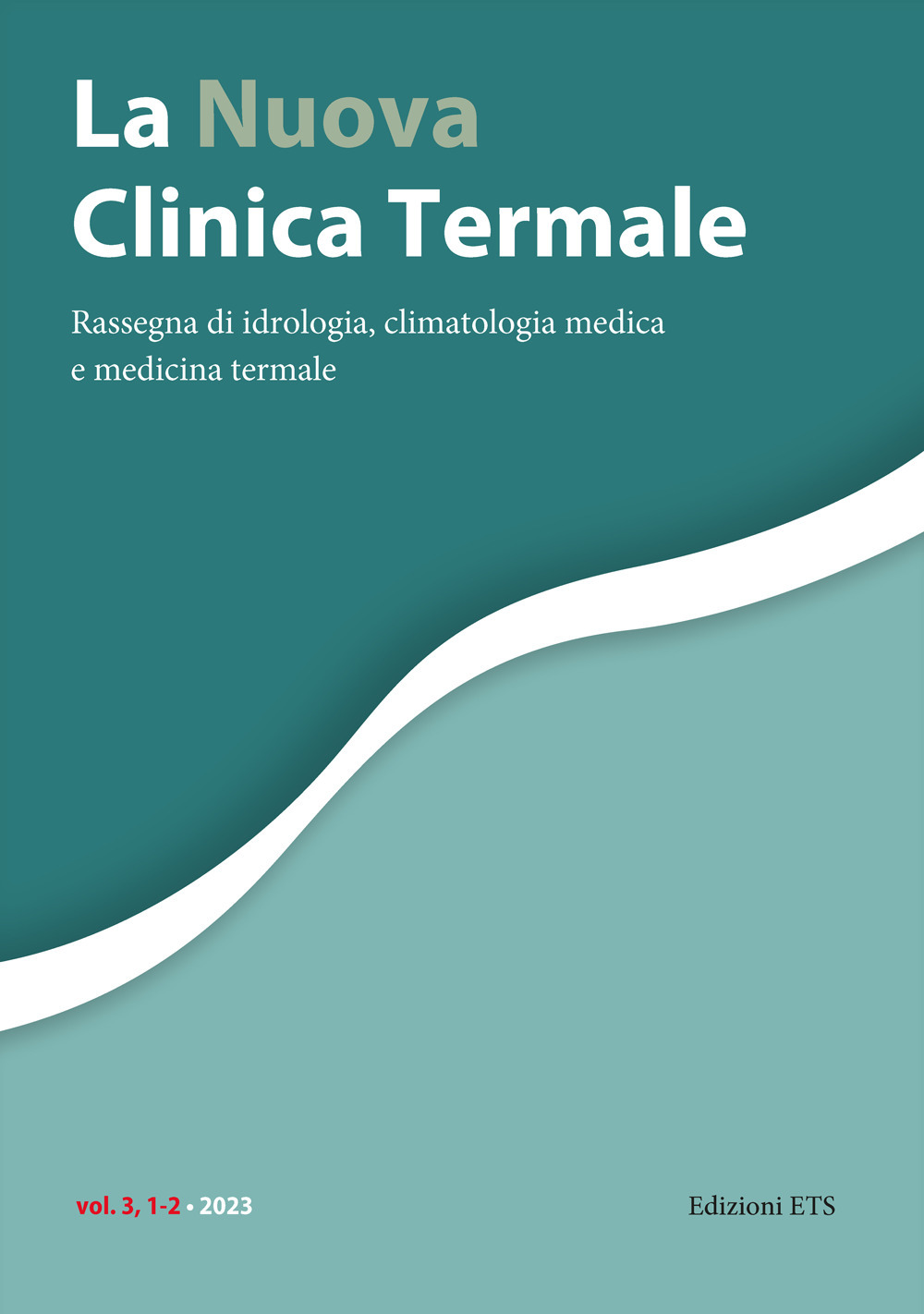 La nuova clinica termale. Rassegna di idrologia, climatologia medica e medicina termale (2023). Vol. 1-2