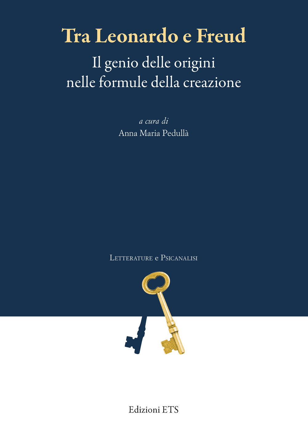 Tra Leonardo e Freud. Il genio delle origini nelle formule della creazione
