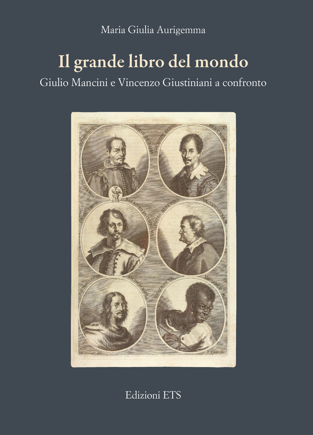 Il grande libro del mondo. Giulio Mancini e Vincenzo Giustiniani a confronto