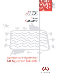 Lo sguardo italiano. Rappresentare il Mediterraneo