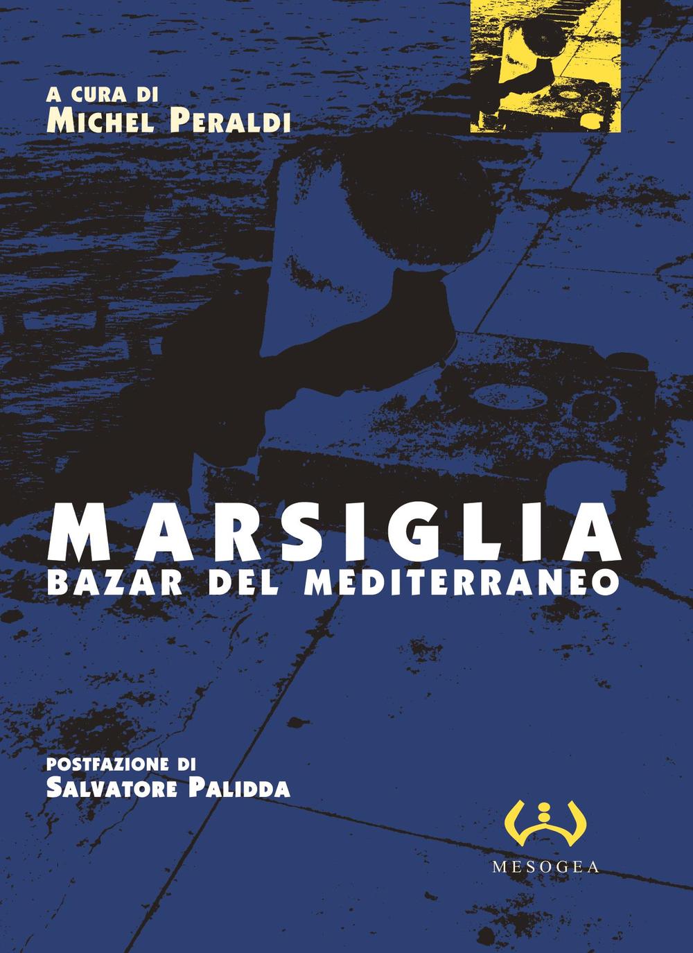 Marsiglia. Bazar del Mediterraneo