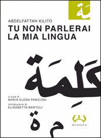 Tu non parlerai la mia lingua