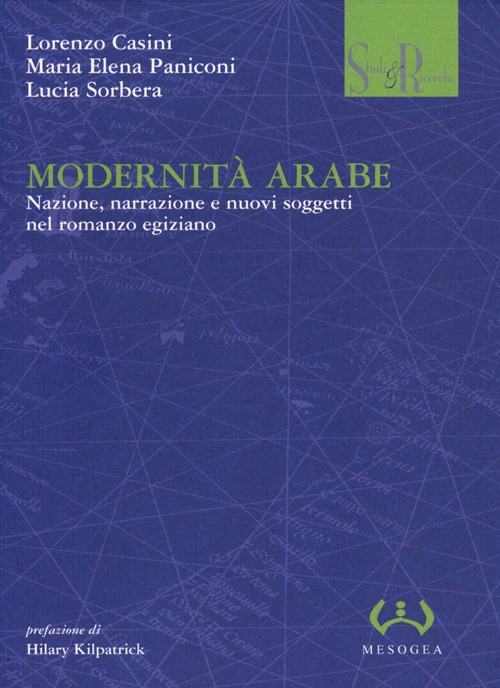 Modernità arabe. Nazione, narrazione e nuovi soggetti nel romanzo egiziano