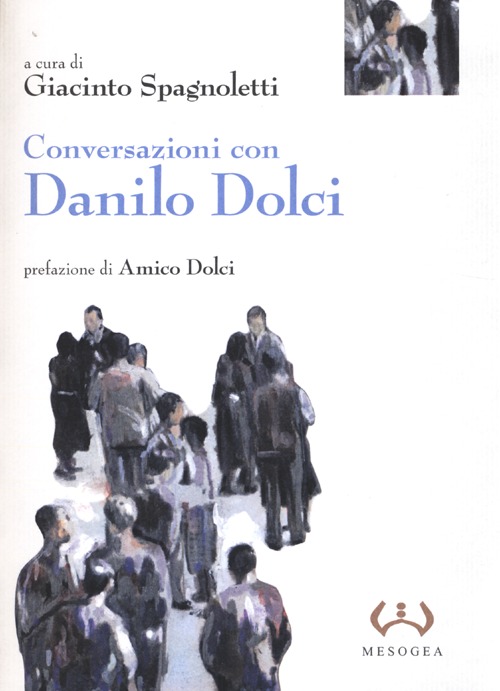 Conversazioni con Danilo Dolci