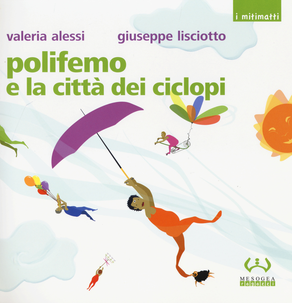 Polifemo e la città dei ciclopi. Ediz. illustrata