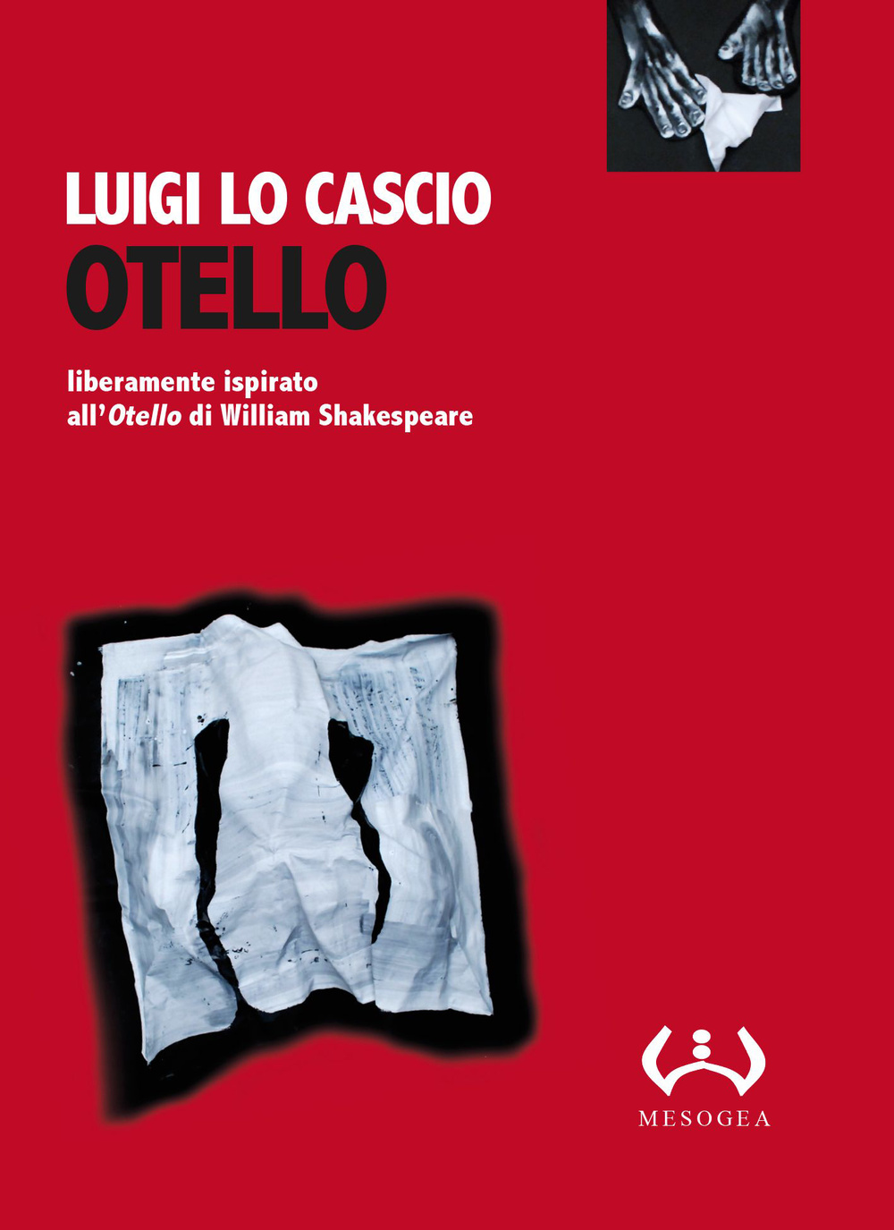 Otello. Liberamente ispirato all'Otello di William Shakespeare. Testo siciliano e italiano. Ediz. integrale