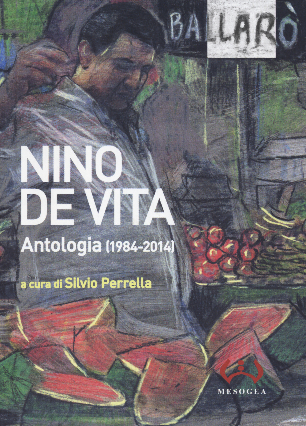 Antologia (1984-2014). Testo a fronte siciliano
