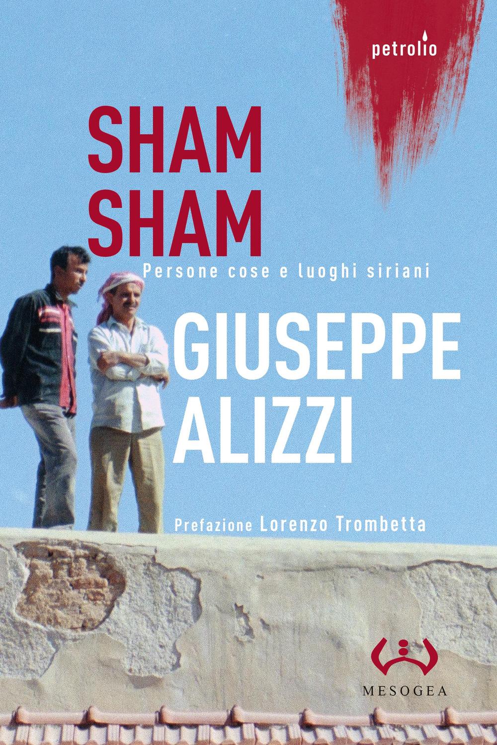 Sham Sham. Persone, cose e luoghi siriani