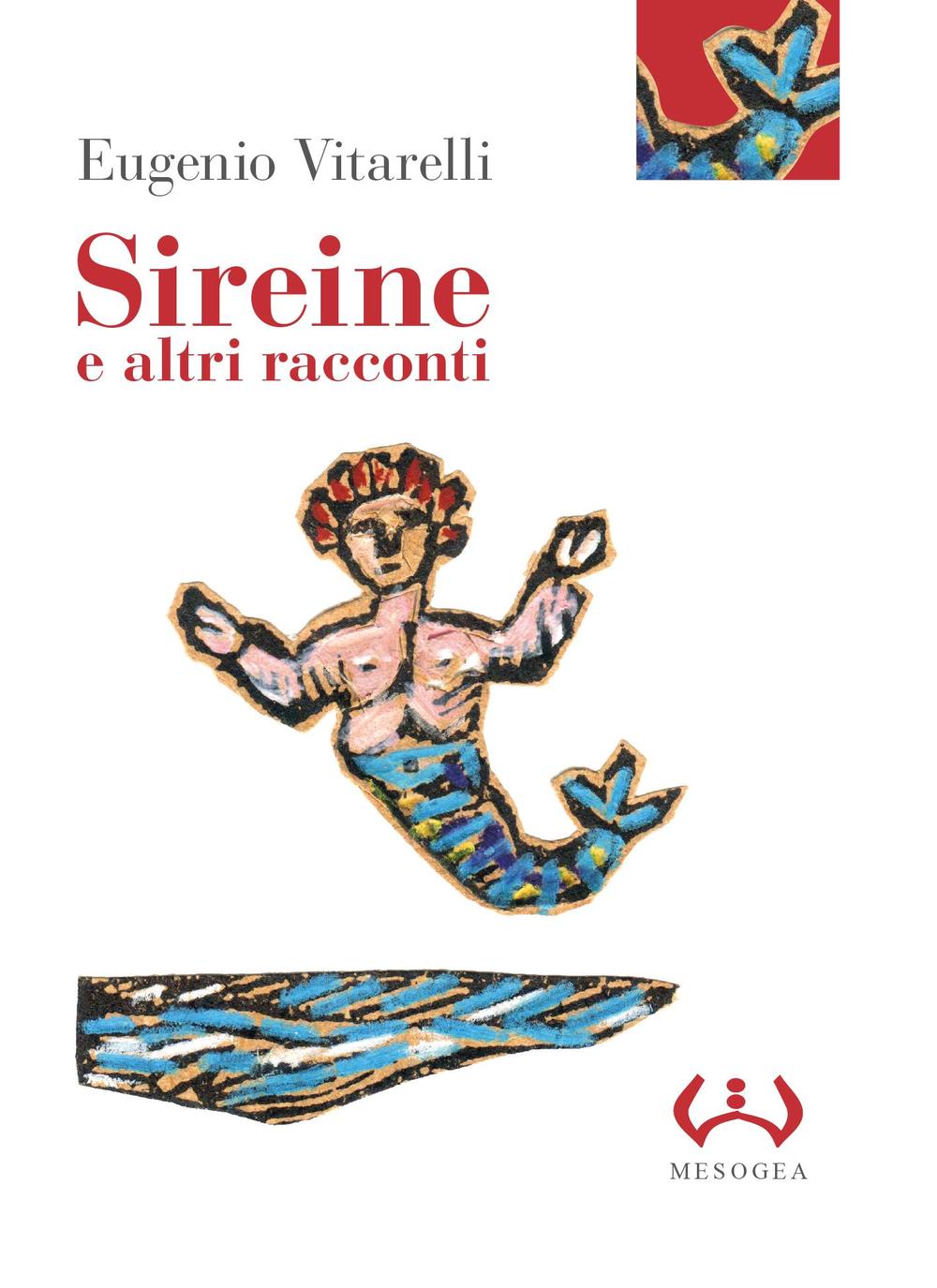 Sireine e altri racconti. Ediz. integrale