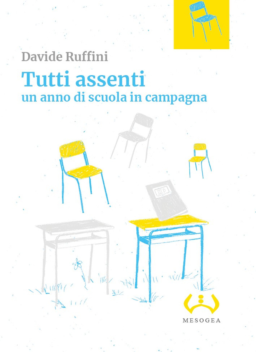 Tutti assenti. Un anno di scuola in campagna