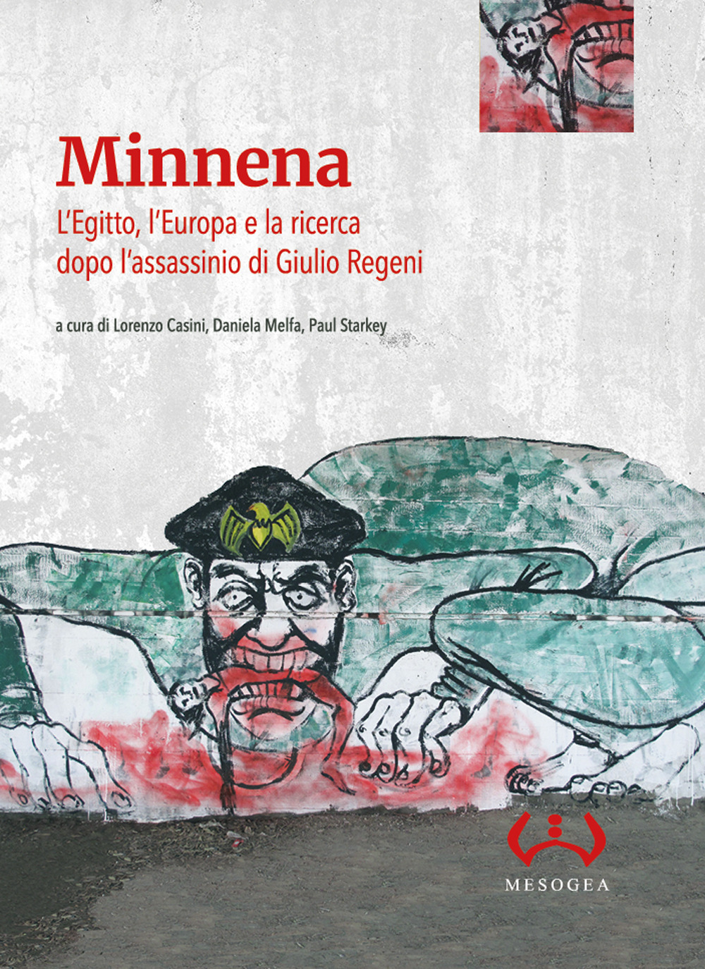 Minnena. L'Egitto, l'Europa e la ricerca dopo l'assassinio di Giulio Regeni