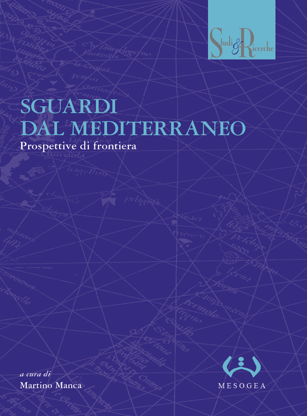 Sguardi dal Mediterraneo. Prospettive di frontiera