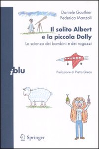 Il solito Albert e la piccola Dolly. La scienza dei bambini e dei ragazzi