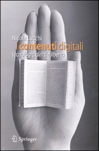 I contenuti digitali. Tecnologie, diritti e libertà