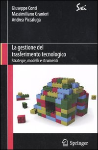 La gestione del trasferimento tecnologico. Strategie, modelli e strumenti