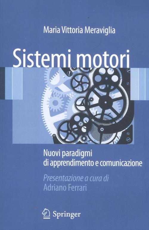 Sistemi motori. Nuovi paradigmi di apprendimento e comunicazione