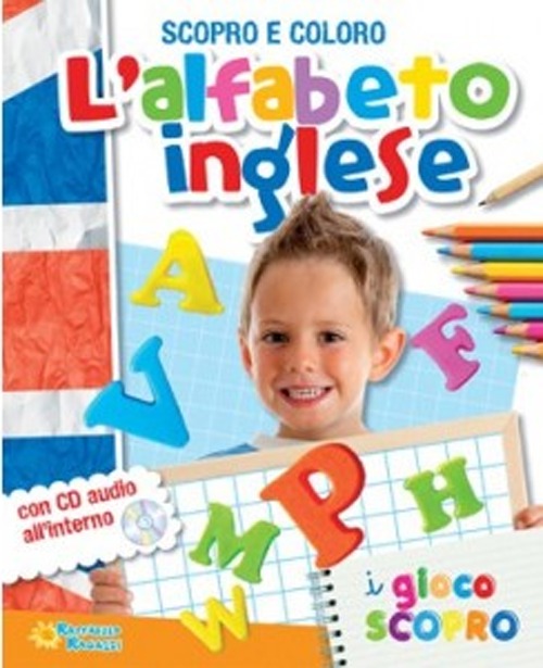 L'alfabeto inglese. Scopro e coloro. Ediz. illustrata. Con CD Audio