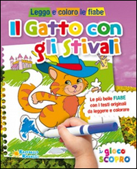 Il gatto con gli stivali. Leggo e coloro le fiabe. Ediz. illustrata