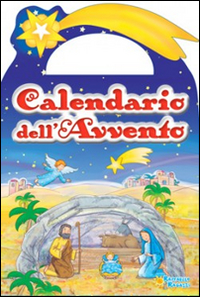 Calendario dell'Avvento. Ediz. illustrata