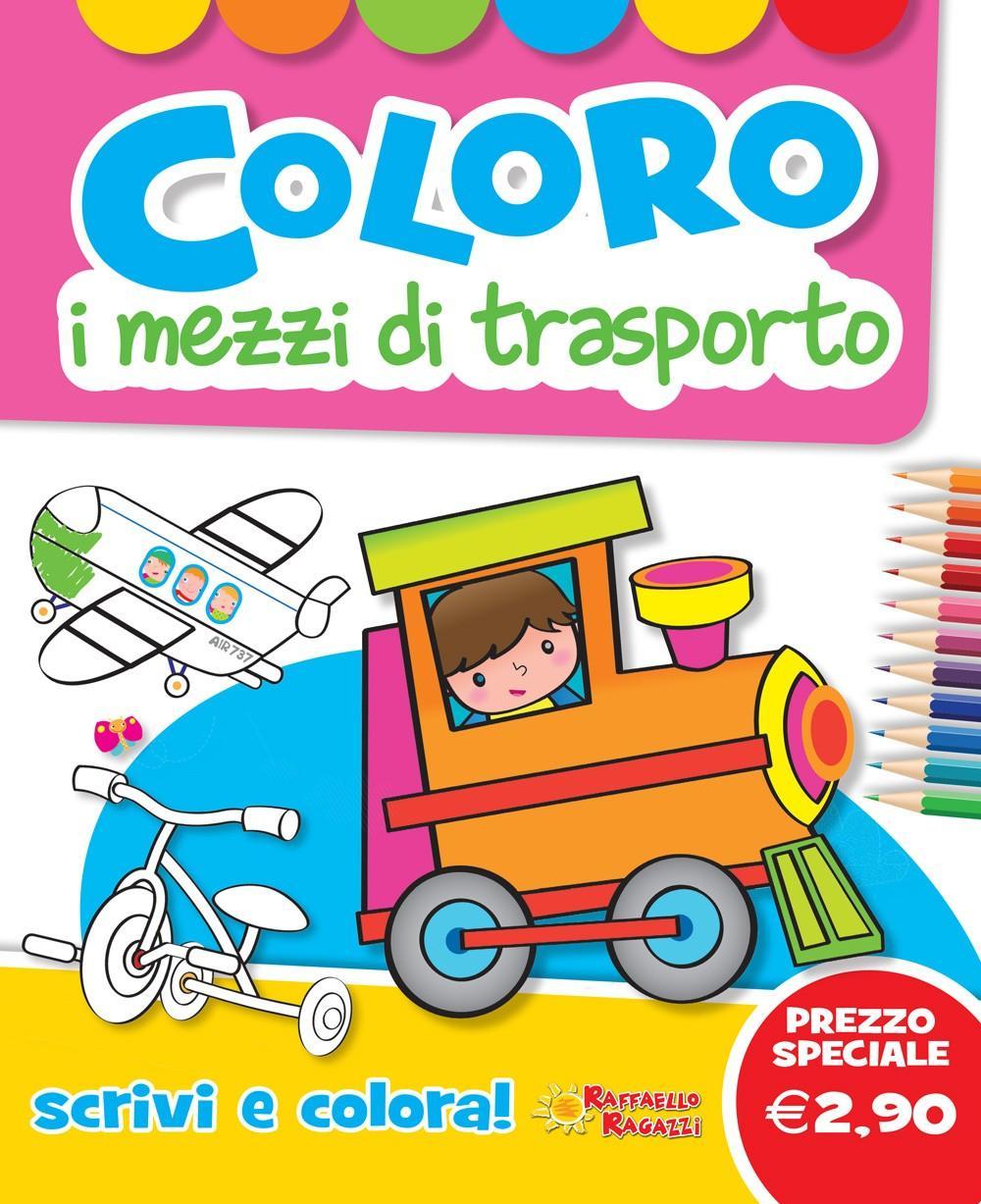 Coloro i mezzi di trasporto. Ediz. illustrata