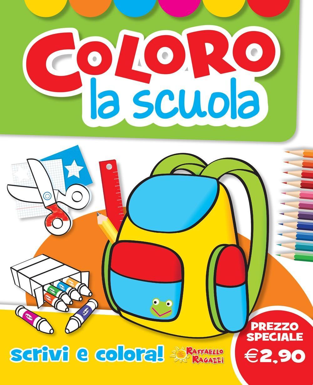 Coloro la scuola. Ediz. illustrata