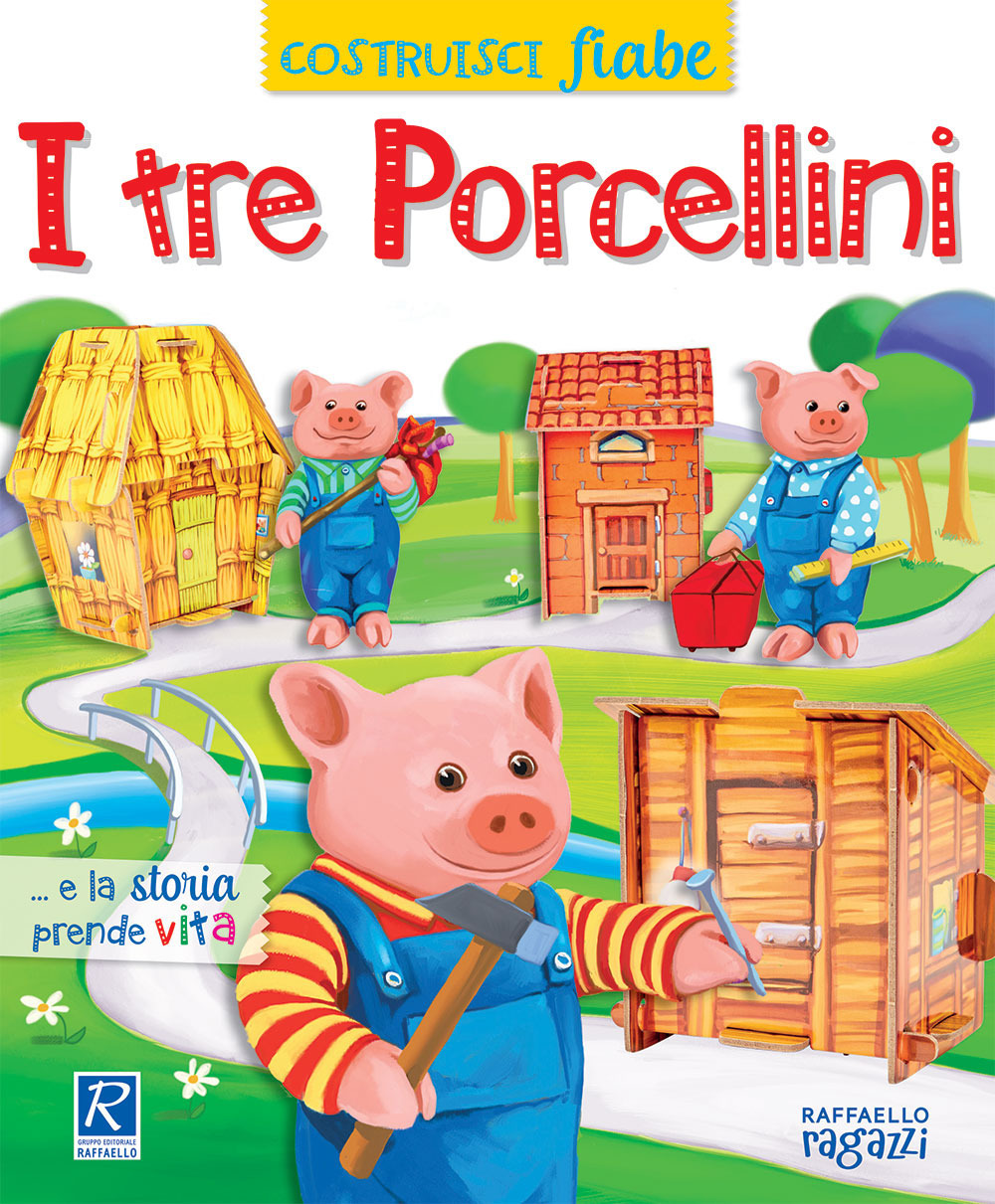 I tre porcellini. CostruisciFiabe. Ediz. a colori