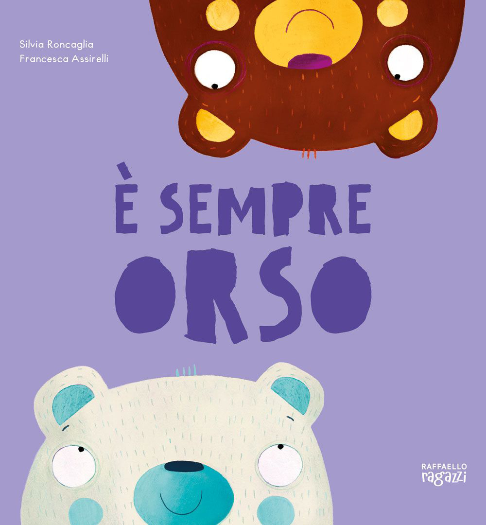 È sempre orso. Ediz. a colori