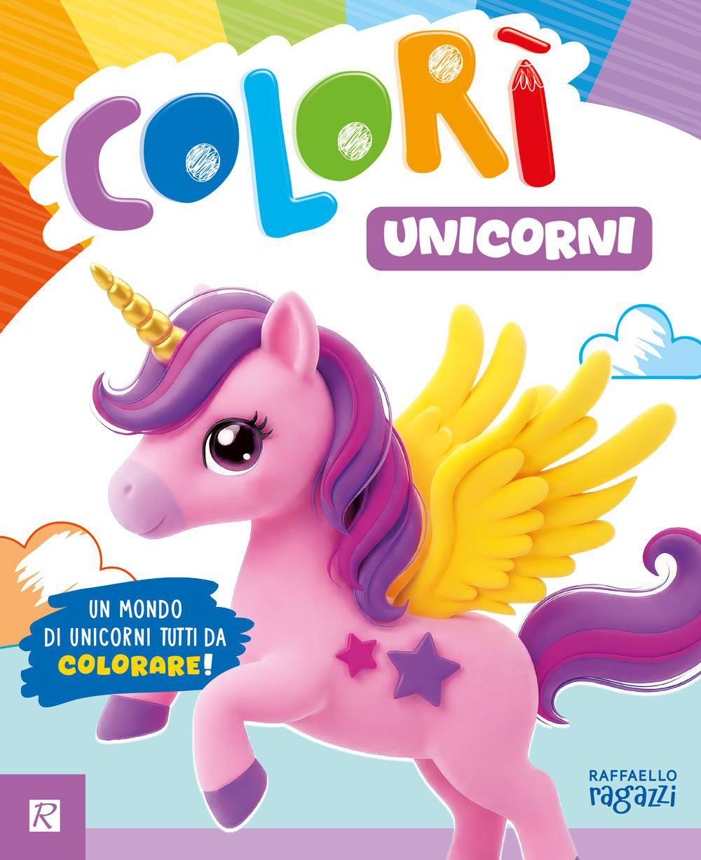 Unicorni. Colorì. Ediz. illustrata