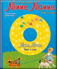 Il libro delle ninne nanne. Ediz. illustrata