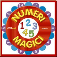Numeri magici. Ediz. illustrata