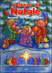 L'albero di Natale. Decoralo con Babbo Natale! Libro pop-up. Ediz. illustrata