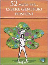 52 modi per... essere genitori positivi. 52 carte