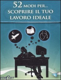 52 modi per... scoprire il tuo lavoro ideale. 52 carte