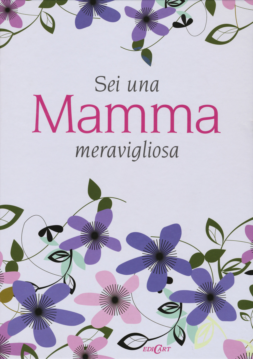 Sei una mamma meravigliosa