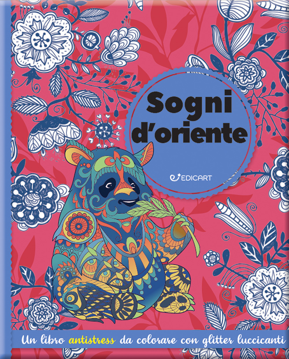 Sogni d'Oriente. Mandala & glitter