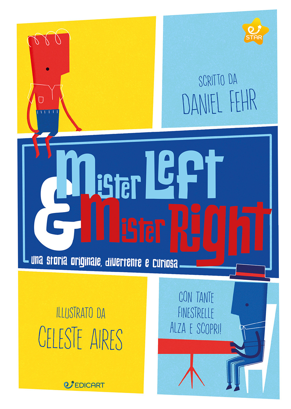 Mister Left & Mister Right. Ediz. a colori