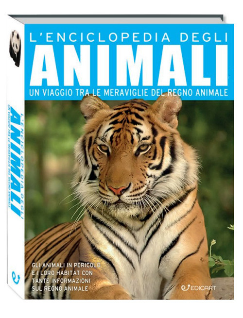 L'enciclopedia degli animali. Un viaggio tra le meraviglie del regno animale