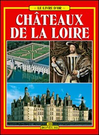 Châteaux de la Loire. Ediz. a colori