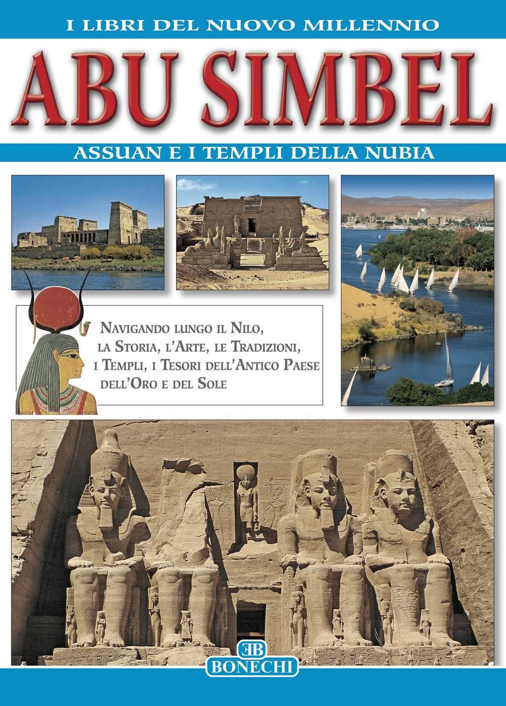 Abu Simbel, Assuan e i templi della Nubia. Ediz. a colori