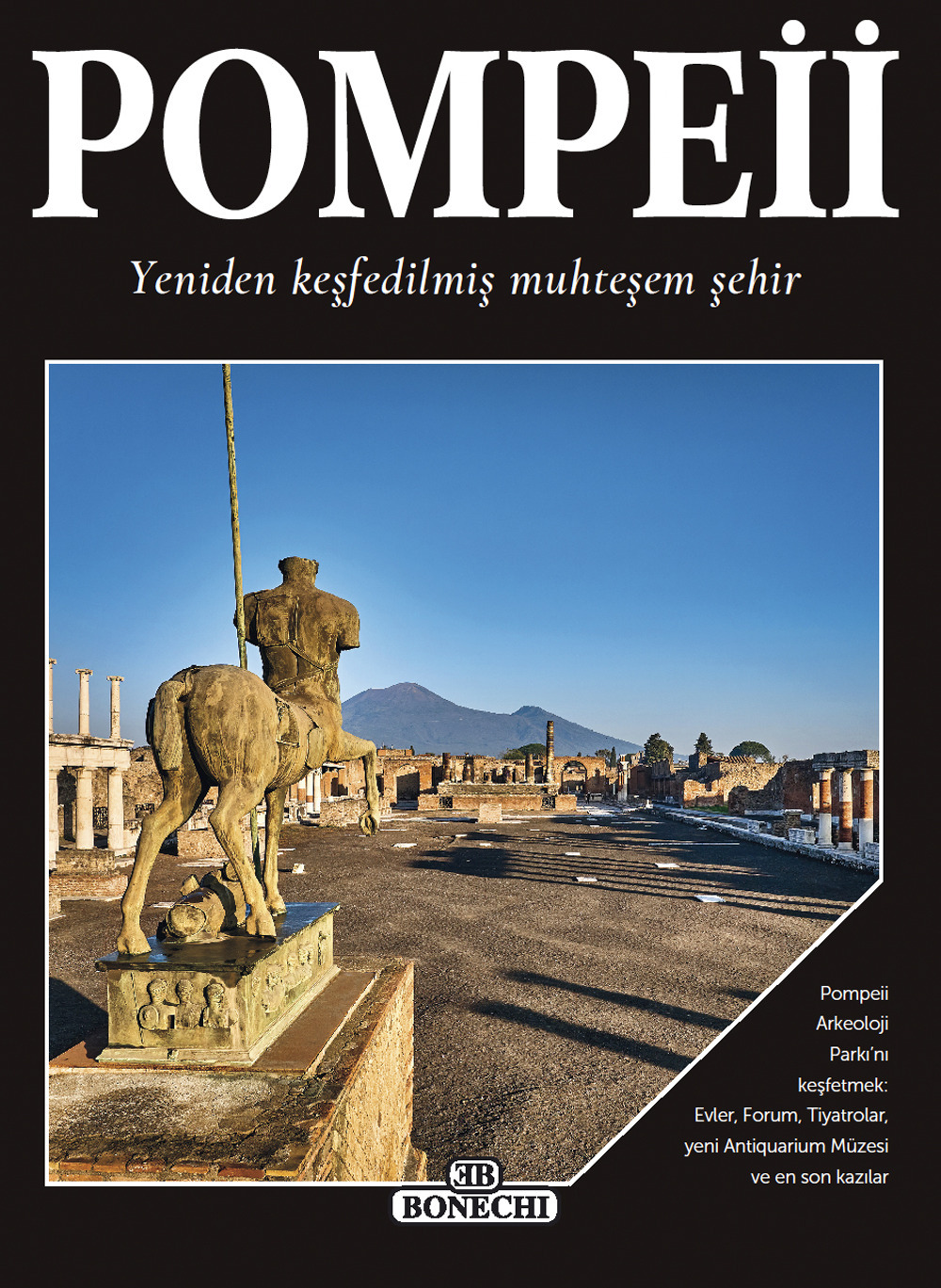 Pompei, la splendida città ritrovata. Ediz. turca
