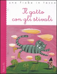 Il gatto con gli stivali. Ediz. illustrata