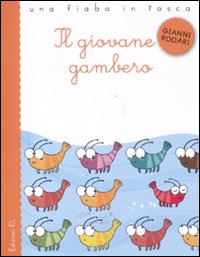 Il giovane gambero. Ediz. illustrata