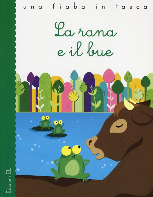 La rana e il bue. Ediz. illustrata