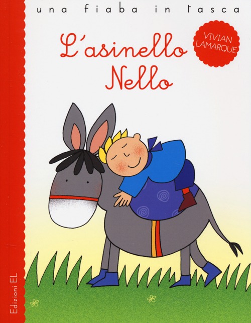 L'asinello Nello. Ediz. illustrata