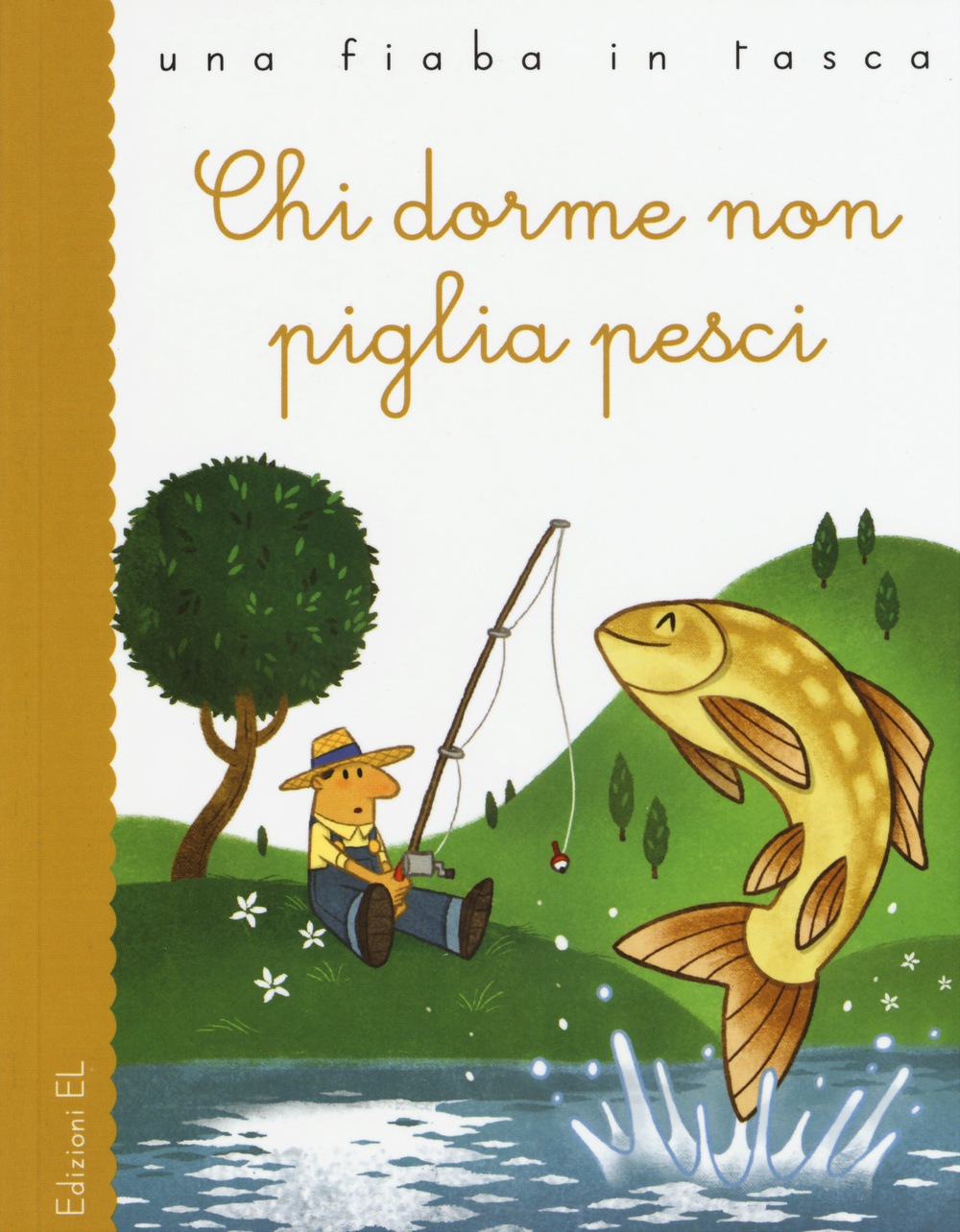 Chi dorme non piglia pesci. Ediz. illustrata