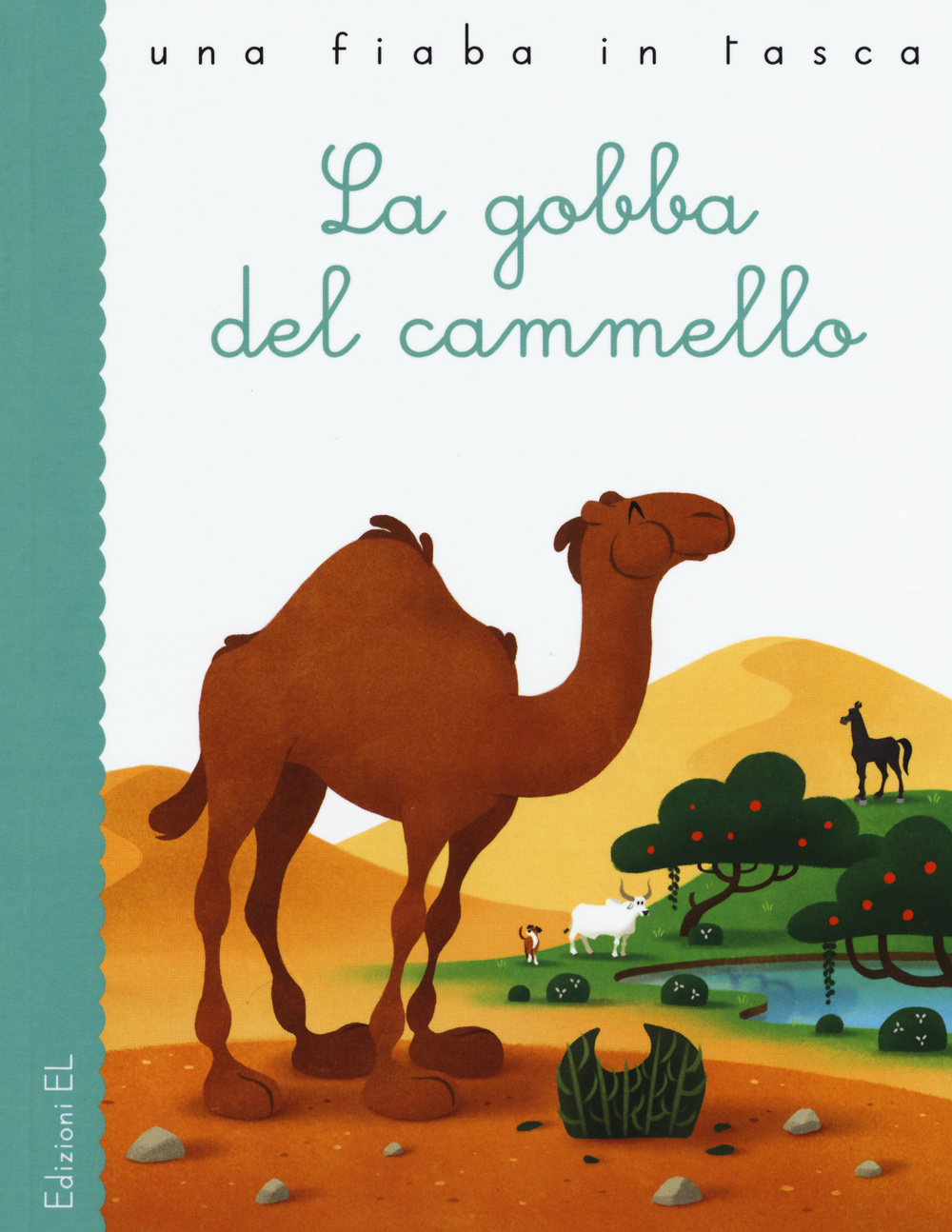 La gobba del cammello da Rudyard Kipling. Ediz. illustrata