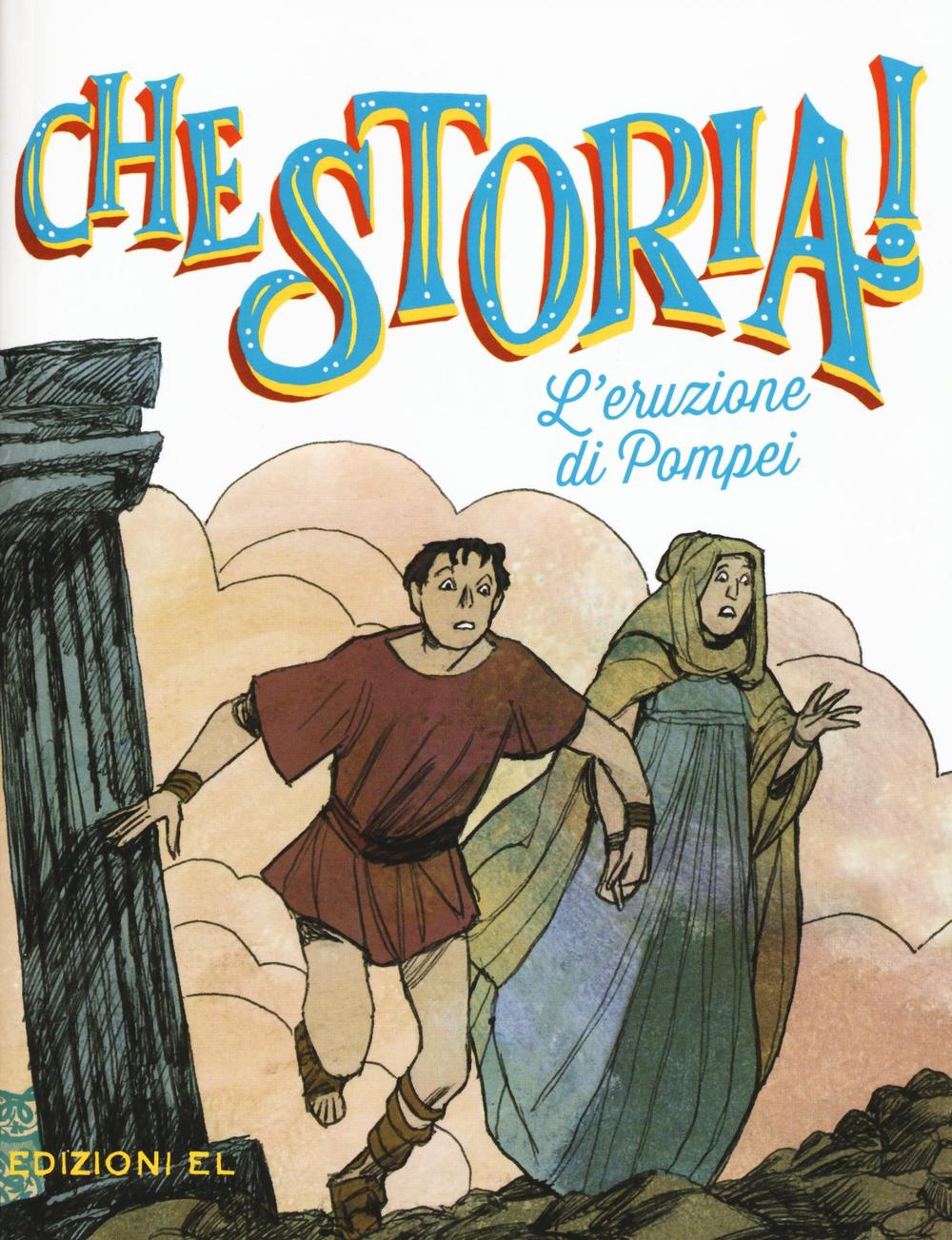L'eruzione di Pompei. Ediz. a colori