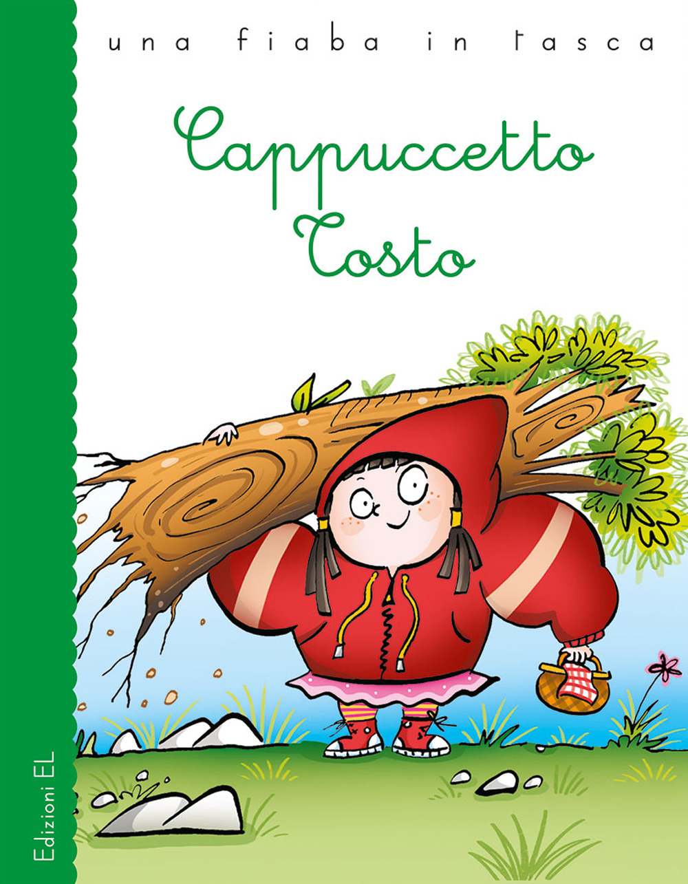 Cappuccetto tosto. Ediz. a colori