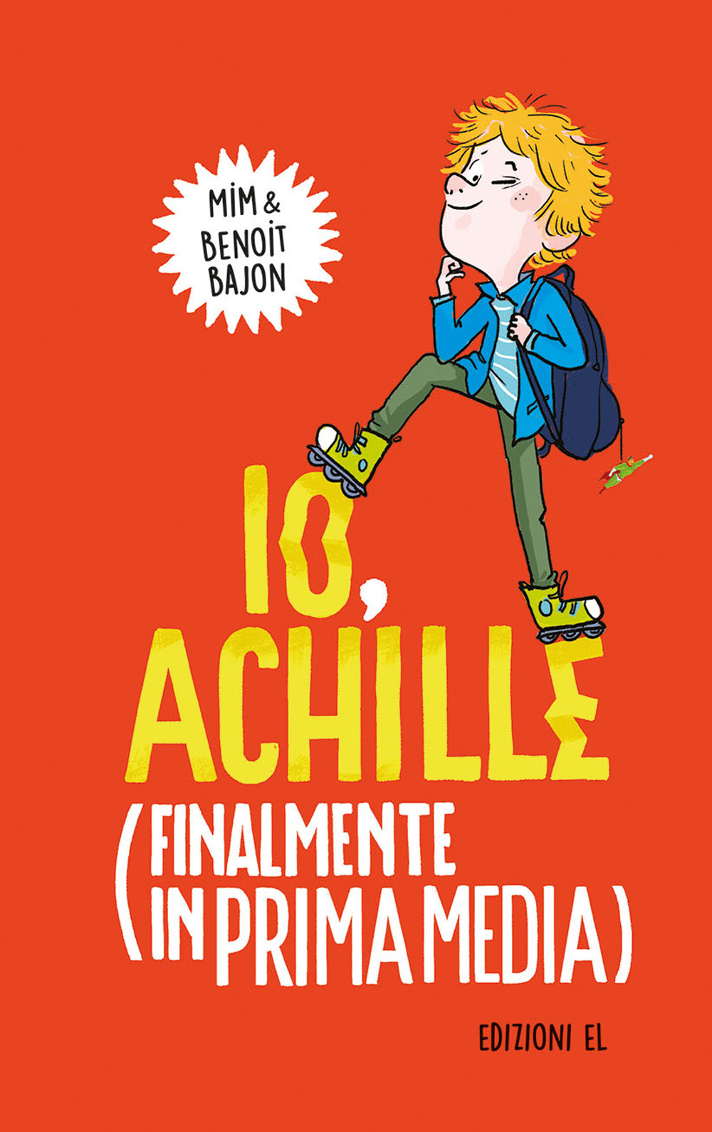 Io, Achille (finalmente in prima media). Ediz. illustrata