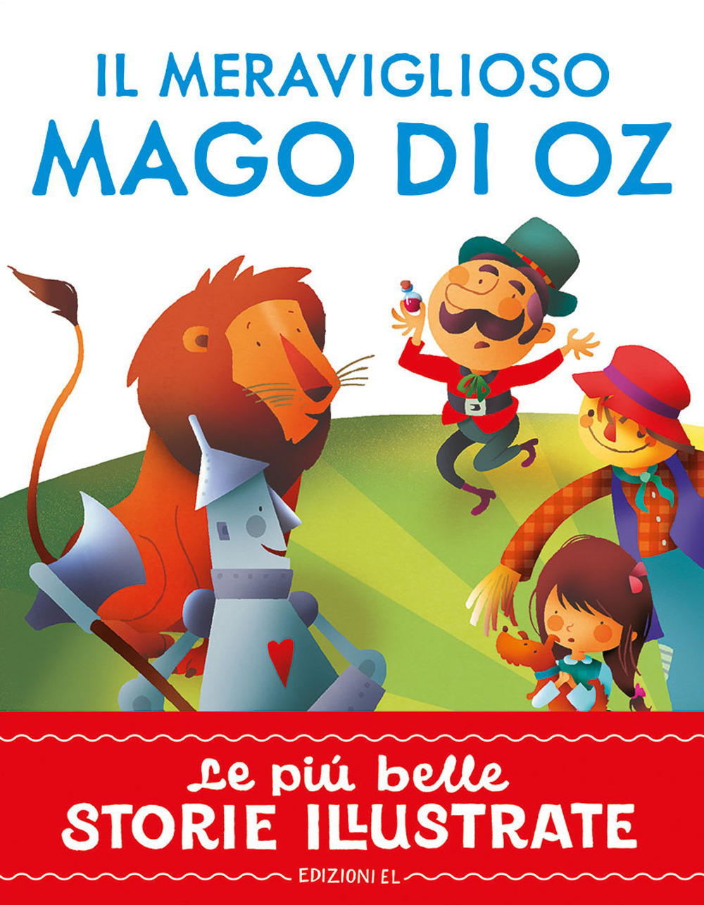 Il meraviglioso Mago di Oz. Stampatello maiuscolo. Ediz. a colori